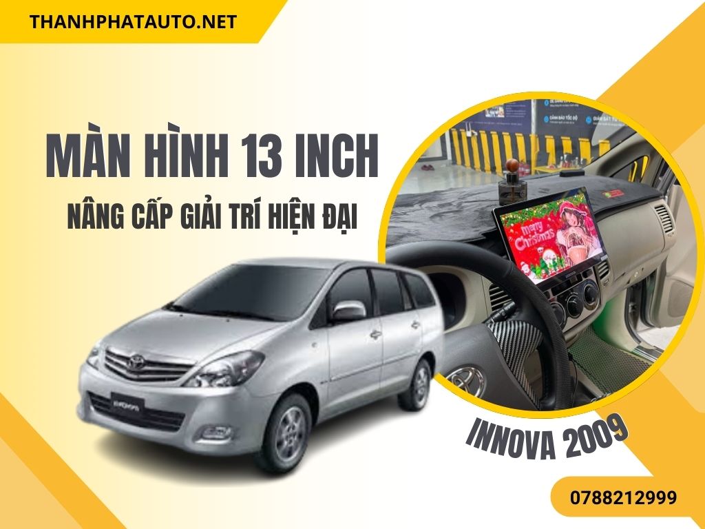 Màn Hình 13 Inch Innova 2009 – Nâng Cấp Toàn Diện