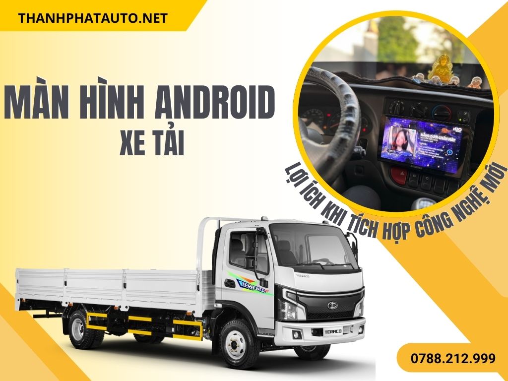 Màn Hình Android Xe Tải