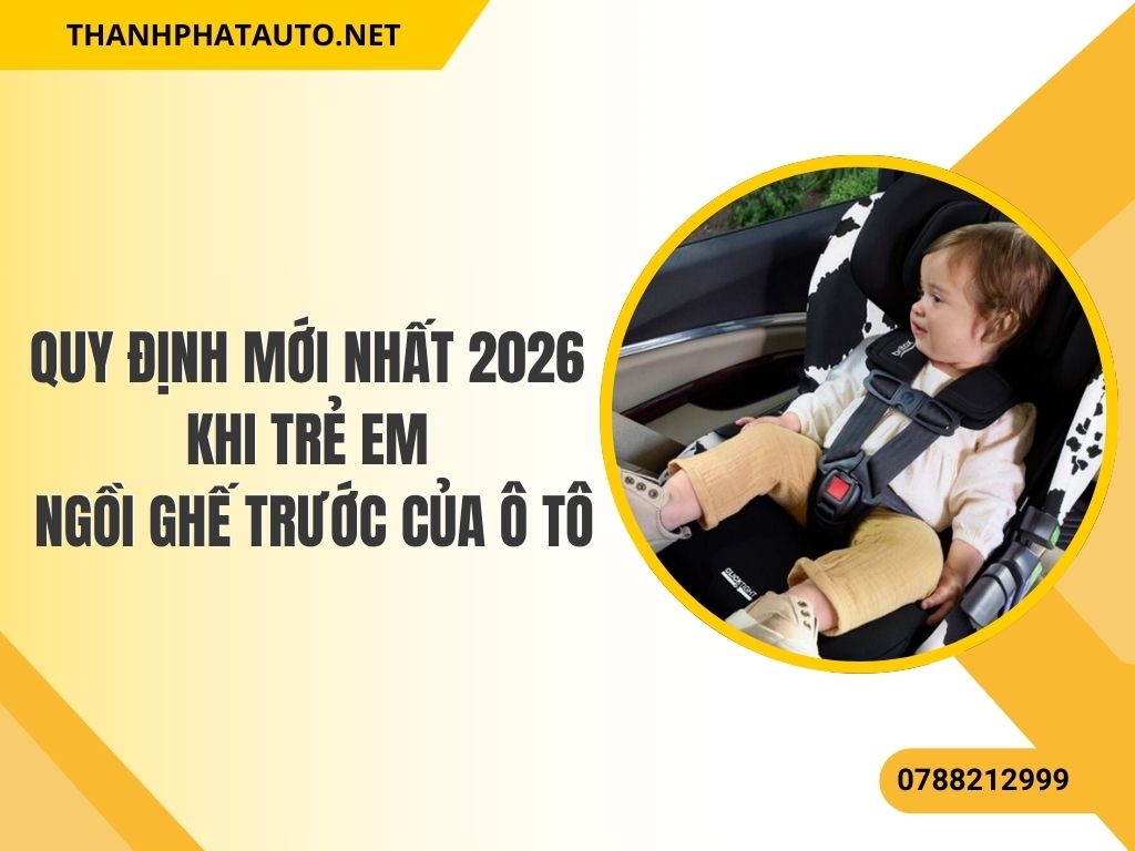 Quy Định Mới Nhất 2026 về Ghế Trẻ Em Ô Tô