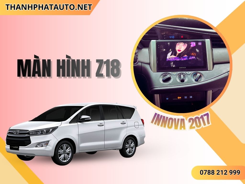 Màn Hình Z18 cho Xe Innova 2017
