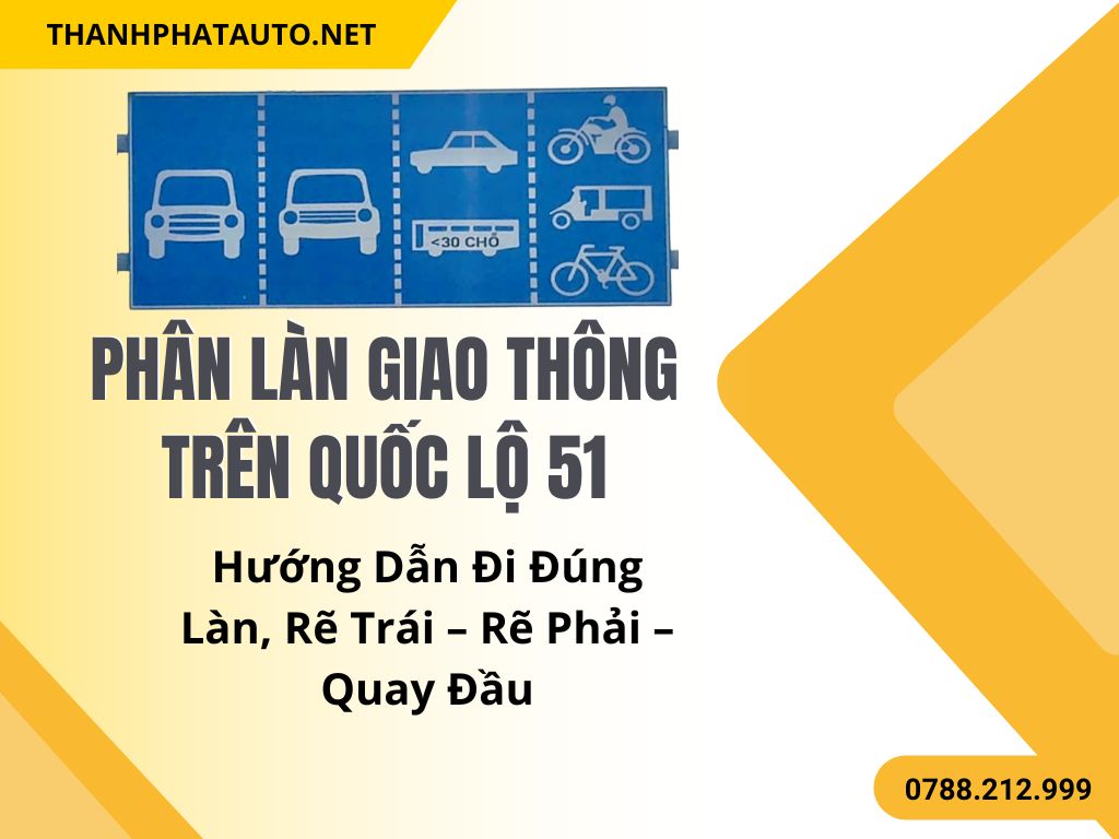 Phân Làn Giao Thông Trên Quốc Lộ 51 Mới Nhất