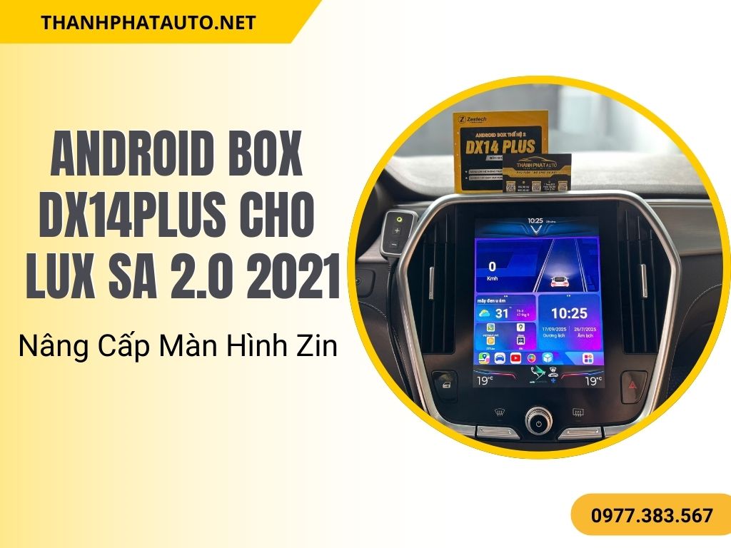 Android Box dx14plus Cho Lux SA 2.0 2021 – Nâng Cấp Màn Hình Zin