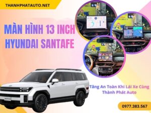 Màn Hình 13 Inch Hyundai SantaFe