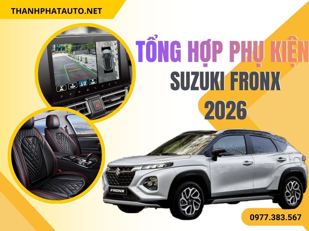 Tổng Hợp Phụ Kiện Suzuki Fronx 2026 