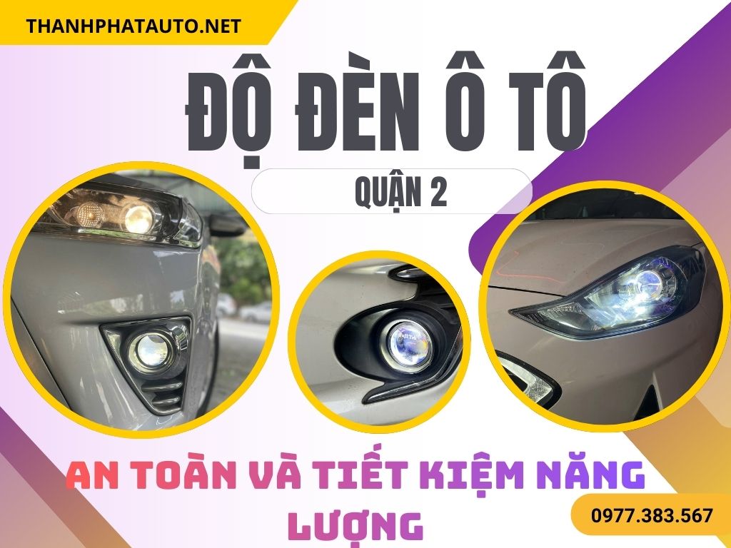 Độ Đèn Ô Tô Tại Quận 2