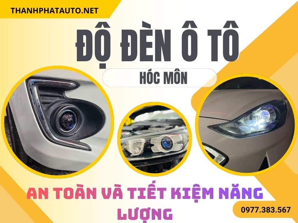 Độ Đèn Ô Tô Tại Hóc Môn