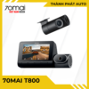 Camera Hành Trình 70mai T800 4K 3 Kênh – Giám Sát Toàn Diện Xe Hơi