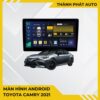 Màn Hình Android Toyota Camry 2021 Chính Hãng - Lắp Đặt Tận Nơi TPHCM