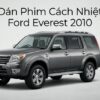 Dán Phim Cách Nhiệt Ford Everest 2010 Chính Hãng Uy Tín Tại TPHCM
