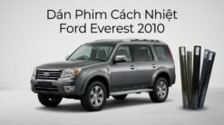 Dán Phim Cách Nhiệt Ford Everest 2010 Chính Hãng Uy Tín Tại TPHCM