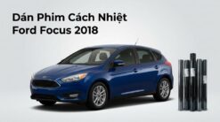 Dán Phim Cách Nhiệt Ford Focus 2018 Chính Hãng Lắp Đặt Tận Nơi