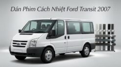 Dán Phim Cách Nhiệt Ford Transit 2007 Chuyên Nghiệp Lắp Đặt Tận Nơi