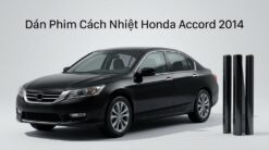 Dán Phim Cách Nhiệt Honda Accord 2014 Uy Tín Chuyên Nghiệp TPHCM