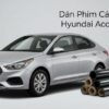 Dán Phim Cách Nhiệt Hyundai Accent 2021 Cao Cấp Chính Hãng Tại TPHCM
