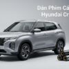 Dán Phim Cách Nhiệt Hyundai Creta 2025 Chính Hãng Giá Tốt TPHCM