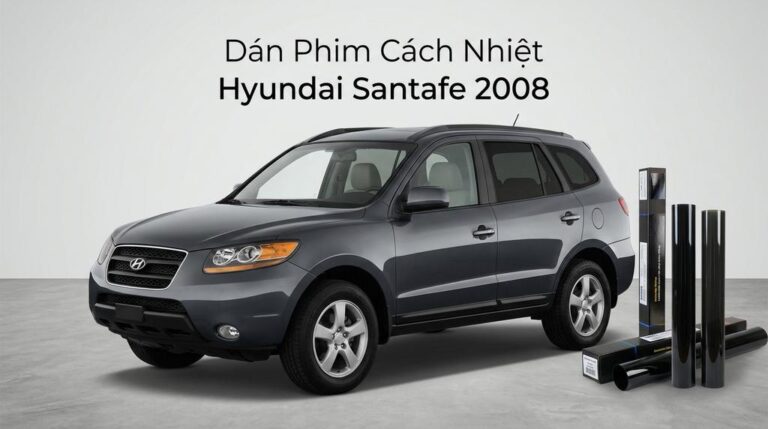 Dán Phim Cách Nhiệt Hyundai Santafe 2008 Uy Tín Chính Hãng TPHCM
