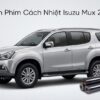 Dán Phim Cách Nhiệt Isuzu Mux 2018 Chính Hãng Chất Lượng Cao Tại TPHCM