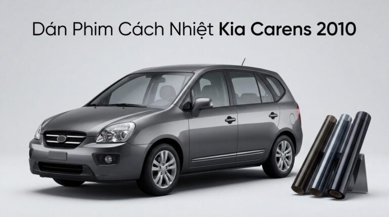 Dán Phim Cách Nhiệt Kia Carens 2010 Chính Hãng Chuyên Nghiệp TPHCM