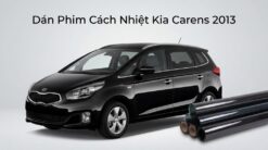 Dán Phim Cách Nhiệt Kia Carens 2013 Chính Hãng Uy Tín Tại TPHCM