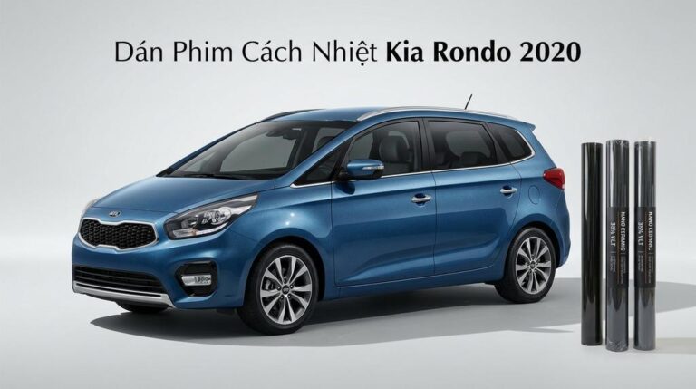 Dán Phim Cách Nhiệt Kia Rondo 2020 Chính Hãng Uy Tín Tại TPHCM