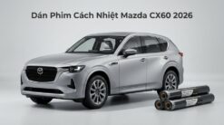 Dán Phim Cách Nhiệt Mazda CX60 2026 Cao Cấp Chính Hãng Tại TPHCM