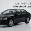 Dán Phim Cách Nhiệt Mitsubishi Lancer 2012 Chuyên Nghiệp Chính Hãng
