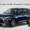 Dán Phim Cách Nhiệt Mitsubishi Outlander 2017 Lắp Đặt Tận Nơi TPHCM