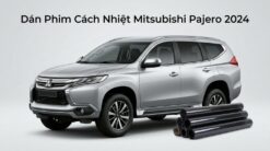 Dán Phim Cách Nhiệt Mitsubishi Pajero 2024 Chính Hãng Uy Tín TPHCM