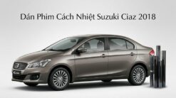 Dán Phim Cách Nhiệt Suzuki Ciaz 2018 Chính Hãng Uy Tín Tại TPHCM
