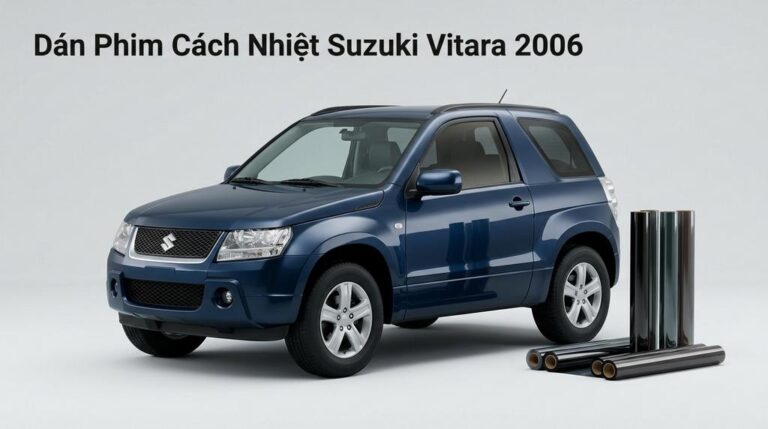 Dán Phim Cách Nhiệt Suzuki Vitara 2006 Chính Hãng Giá Tốt Tại TPHCM