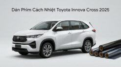 Dán Phim Cách Nhiệt Toyota Innova Cross 2025 Chính Hãng Giá Tốt