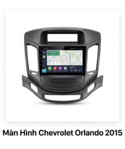 Màn Hình Android Chevrolet Orlando 2015 Chính Hãng Cấu Hình Cao TPHCM