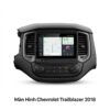 Màn Hình Android Chevrolet Trailblazer 2018 Lắp Đặt Tận Nơi Uy Tín