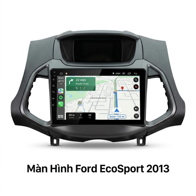 Màn Hình Android Ford Ecosport 2013 Chính Hãng, Lắp Đặt Tận Nơi TPHCM
