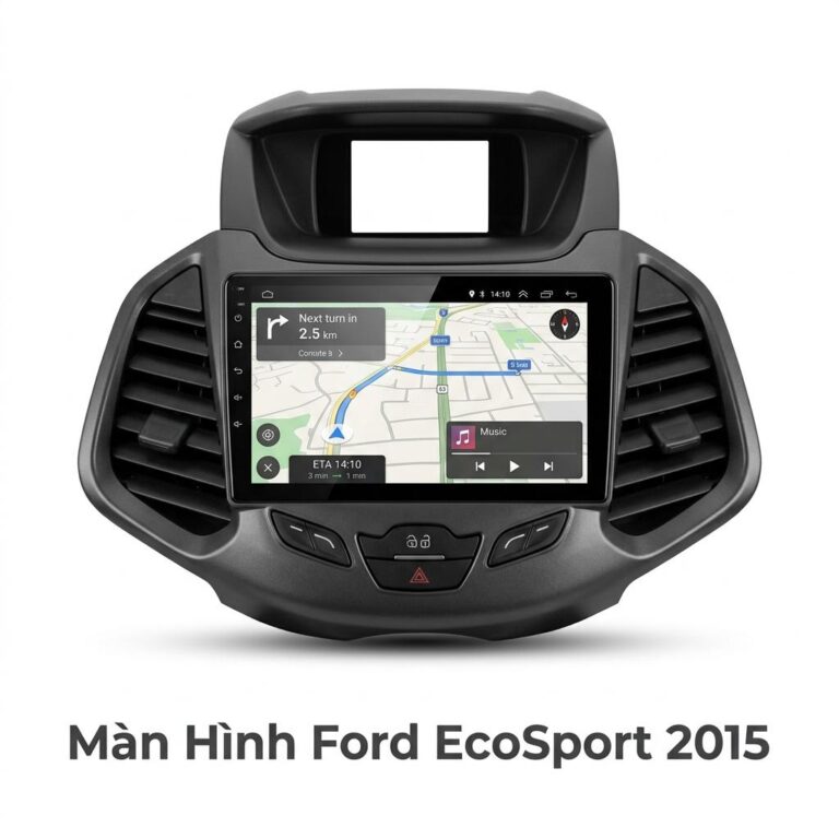Màn Hình Android Ford Ecosport 2015 Chính Hãng - Lắp Đặt Tận Nơi TPHCM