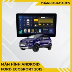 Màn Hình Android Ford Ecosport 2015 Chính Hãng - Lắp Đặt Tận Nơi TPHCM