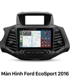 Màn Hình Android Ford Ecosport 2016 Chính Hãng - Lắp Đặt Tận Nơi TPHCM