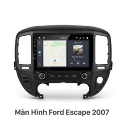 Màn Hình Android Ford Escape 2007 Lắp Đặt Tận Nơi Uy Tín TPHCM