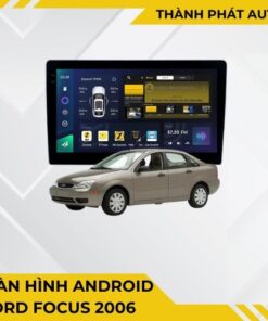 Màn Hình Android Ford Focus 2006 Chính Hãng, Lắp Đặt Tận Nơi TPHCM