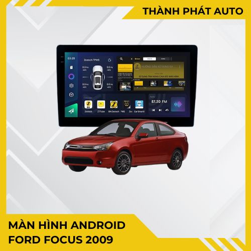 Màn Hình Android Ford Focus 2009 Chính Hãng - Nâng Cấp Công Nghệ Thông Minh