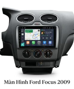 Màn Hình Android Ford Focus 2009 Chính Hãng - Nâng Cấp Công Nghệ Thông Minh
