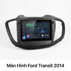 Màn Hình Android Ford Transit 2014 Cao Cấp – Lắp Đặt Tận Nơi Uy Tín