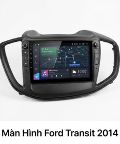 Màn Hình Android Ford Transit 2014 Cao Cấp – Lắp Đặt Tận Nơi Uy Tín