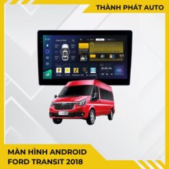 Màn Hình Android Ford Transit 2018 Chính Hãng Tích Hợp Dẫn Đường Thông Minh