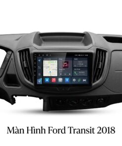 Màn Hình Android Ford Transit 2018 Chính Hãng Tích Hợp Dẫn Đường Thông Minh
