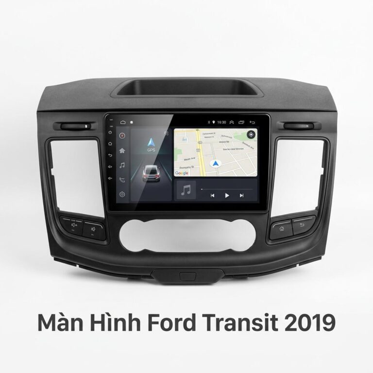 Màn Hình Android Ford Transit 2019 Chính Hãng - Lắp Đặt Tận Nơi TPHCM