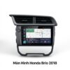 Màn Hình Android Honda Brio 2018 Chính Hãng - Lắp Đặt Tận Nơi TPHCM