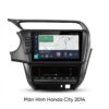 Màn Hình Android Honda City 2014 Cao Cấp Lắp Đặt Tận Nơi TPHCM