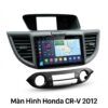 Màn Hình Android Honda CRV 2012 Chính Hãng Lắp Đặt Tận Nơi Uy Tín