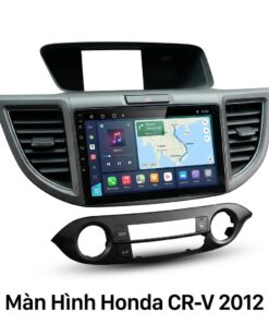 Màn Hình Android Honda CRV 2012 Chính Hãng Lắp Đặt Tận Nơi Uy Tín